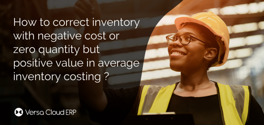 How to correct inventory with negative cost or zero quantity but positive value in average inventory costing.